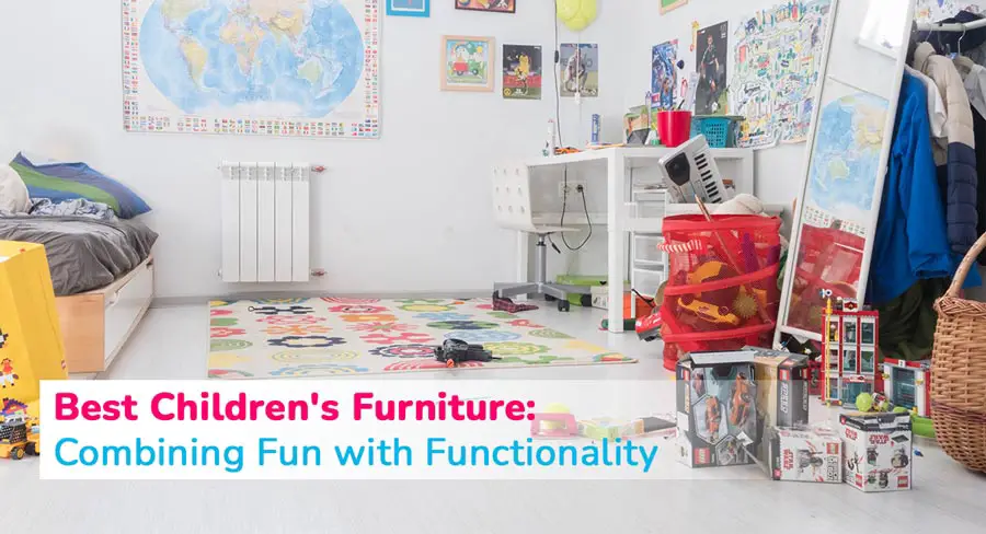 Best Children's Furniture: Combining Fun with Functionality